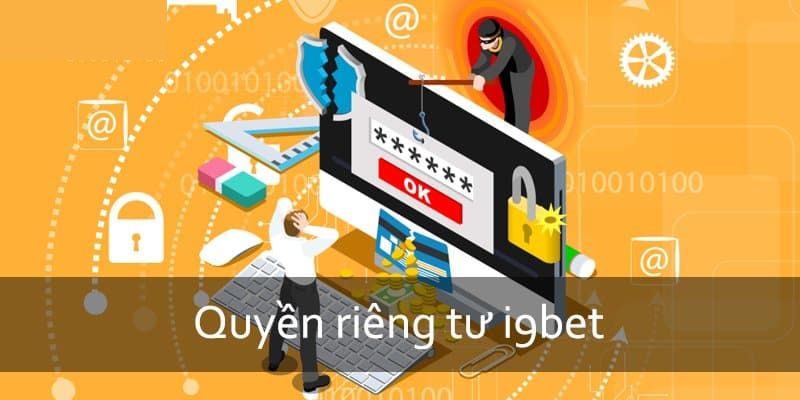 Chi tiết các nội dung chính trong quyền riêng tư I9BET 